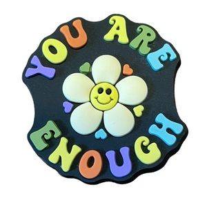 You Are Enough Croc Charm